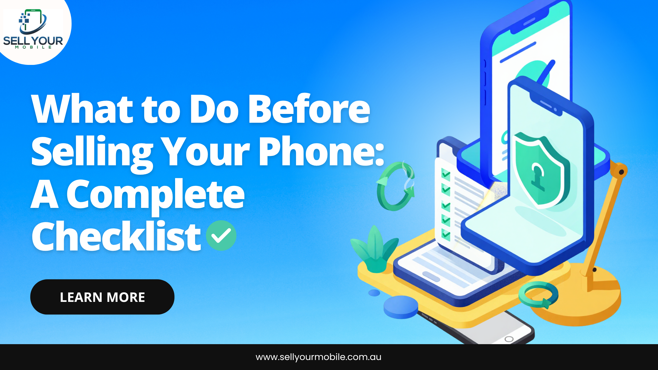 Illustration of smartphones, a security shield, and a checklist alongside the text “What to Do Before Selling Your Phone: A Complete Checklist.